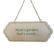 Sign for Garden - Mum&#39;s garden, Dad&#39;s weeds
