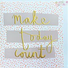 Card- Make Today Count